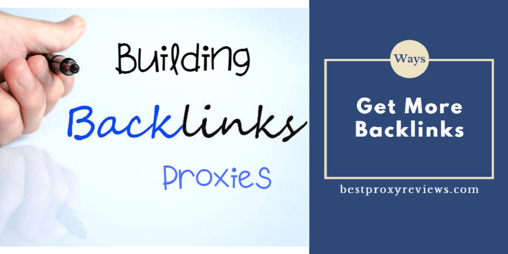 Get More Backlinks with proxies