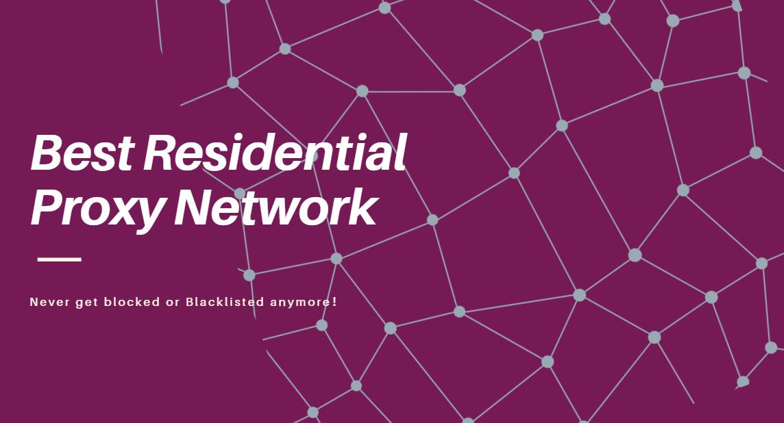 Residential Proxy Network