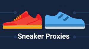 Best Sneaker Proxies of 2022 – GEO targeting‎ & Never Get subnet ban