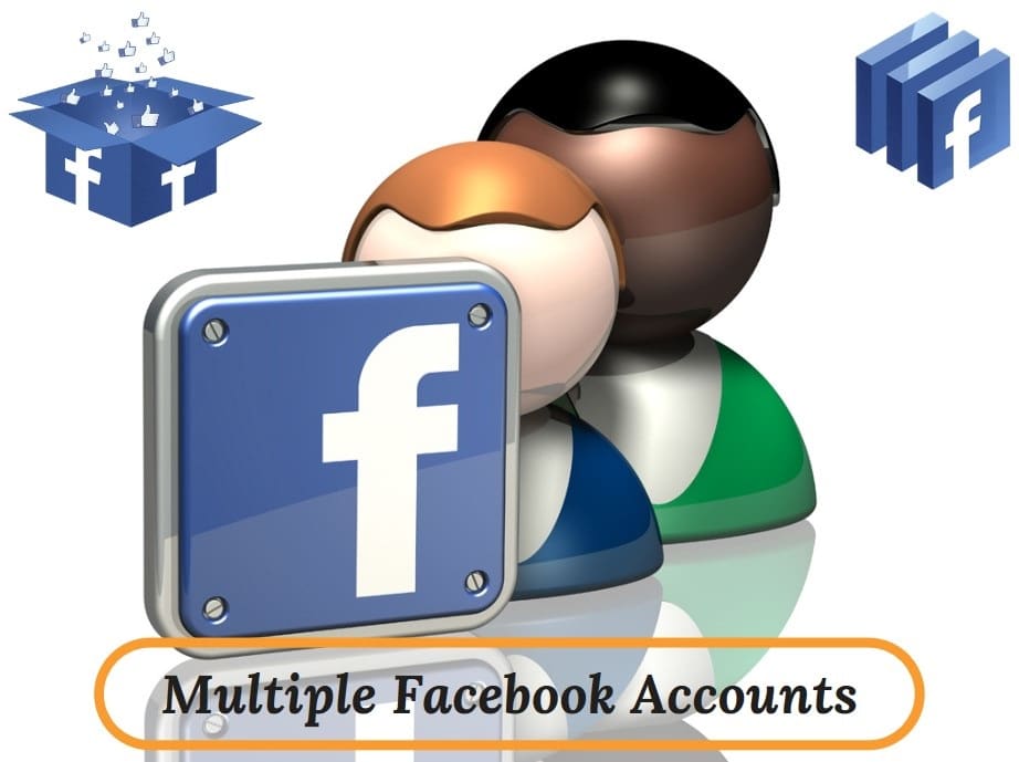 Multiple Facebook Accounts