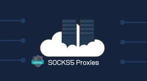 Best Socks5 Proxies 2022 – Paid & Free Socks proxy List Added!