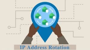 What is IP Rotation & How to Rotate An IP Address?
