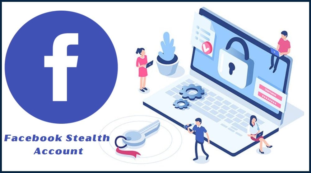 Facebook Stealth Account guide
