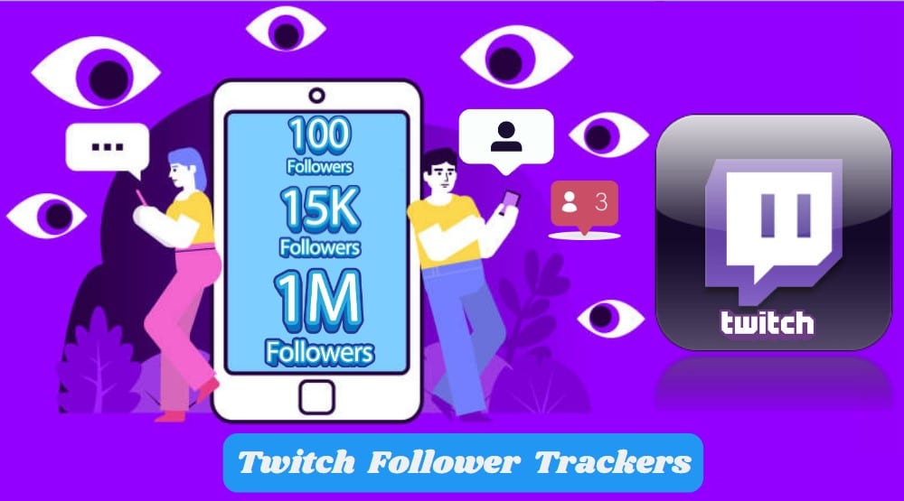 Top Twitch Follower Trackers