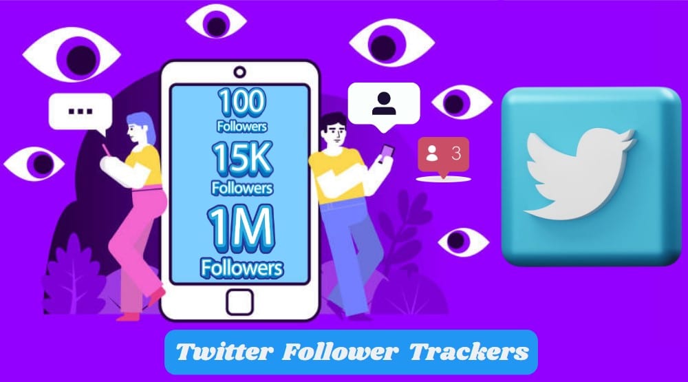 Top Twitter Follower Trackers