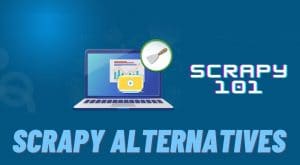 Scrapy: 10 Best Scrapy Alternatives for Web Scraping (Free & Paid)