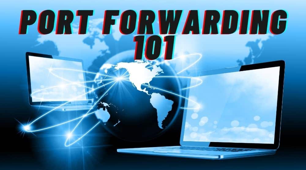 Port Forwarding 101