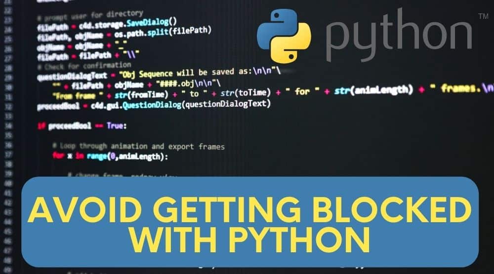 Avoid Getting Blocked with Python