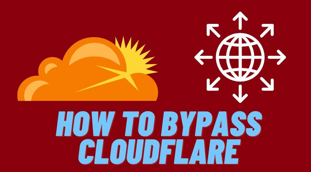 How to Bypass Cloudflare