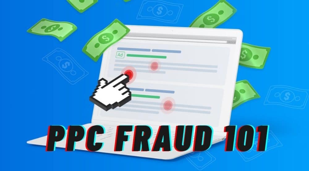 PPC Fraud 101