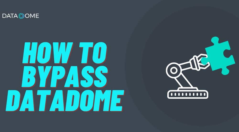 How to Bypass DataDome