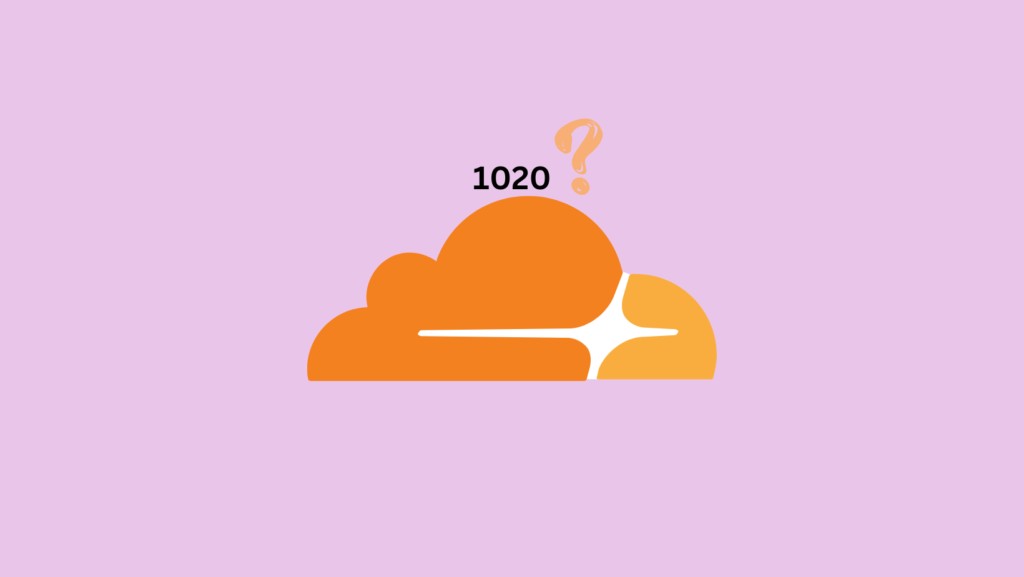 What are the Causes of Cloudflare's Error 1020