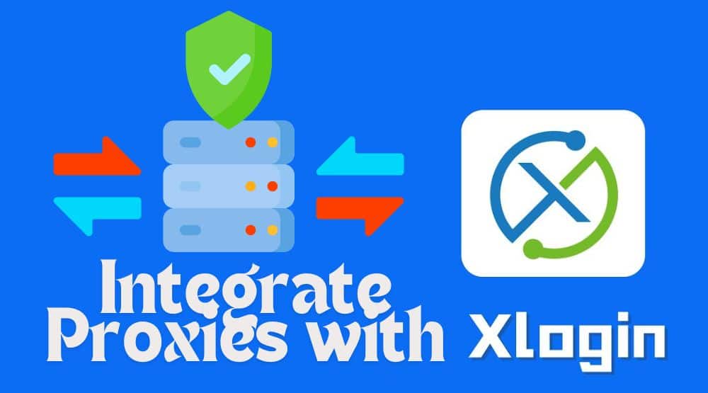 How to Integrate Proxies with XLogin