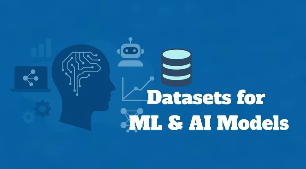Datasets for ML & AI Models
